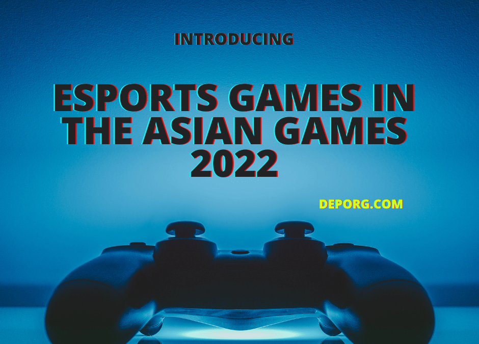 Esports games will be part of the Asian Games 2022: FIFA, PUBG, and Dota 2 among eight games, Esports to make debut