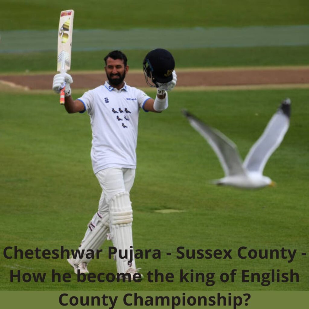 Cheteshwar Pujara - King of County - The County Chanpionship Division Two 2022